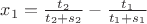 $x_1=\frac {t_2} {t_2 + s_2} - \frac {t_1} {t_1 + s_1}$