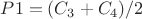 $P1 = (C_3+C_4)/2$