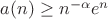 $a(n)\ge  n^{-\alpha}e^{n}$
