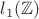 $l_1(\mathbb{Z})$ $l_1(\mathbb{Z})$