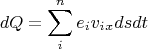 $$dQ= \sum\limits^n_i e_i v_i_x ds dt$$