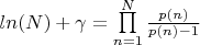 $ln(N)+\gamma=\prod\limits_{n=1}^{N} {\frac {p(n)} {p(n)-1}$