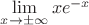 $\lim\limits_{x\to \pm \infty}^{} xe^{-x}$