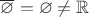 $\overline \varnothing =\varnothing\neq \mathbb R$
