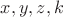 $x,y,z,k$