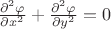 $\frac{\partial^2 \varphi}{\partial x^2}+\frac{\partial^2 \varphi}{\partial y^2} = 0$