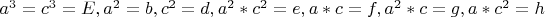 $a^3=c^3=E, a^2=b, c^2=d, a^2*c^2=e, a*c=f, a^2*c=g, a*c^2=h$