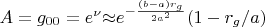 $A=g_{00}=e^{\nu} {\approx} e^{-\frac{(b-a)r_g}{2a^2}}(1-r_g/a)$