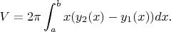 $$V=2\pi\int_a^bx(y_2(x)-y_1(x))dx.$$