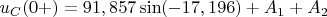 $u_C(0+)=91,857\sin(-17,196)+A_1+A_2$