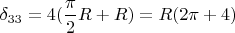 $\delta_{33}=4(\dfrac{\pi}{2}R+R)=R(2\pi+4)$