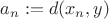 $a_n:=d(x_n,y)$