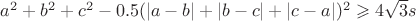 $a^2+b^2+c^2-0.5(|a-b|+|b-c|+|c-a|)^2\geqslant4 \sqrt{3} s$