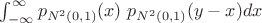 $\int_{-\infty}^{\infty} p_{N^2(0,1)}(x) \,\, p_{N^2(0,1)}(y - x) dx $