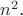 $n^2$.