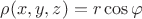 $\rho (x,y,z)=r\cos \varphi$