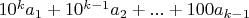 $10^ka_1+10^{k-1}a_2+...+100a_{k-1}$