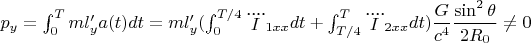 $p_y=\int_0^Tml'_ya(t)dt=ml'_y(\int_0^{T/4}\ddddot{I}_{1xx}dt+\int_{T/4}^T\ddddot{I}_{2xx}dt ) \dfrac{G}{c^4} \dfrac{\sin^2\theta}{2R_0}\neq 0$