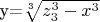$ $ y=$\sqrt[3]{z^3_3-x^3}$ $