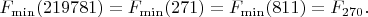 $F_{\min}(219781)=F_{\min}(271)=F_{\min}(811)=F_{270}.$