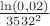 $\frac {\ln (0,02)}{3532^2}$
