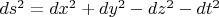 $ds^2=dx^2+dy^2-dz^2-dt^2$