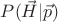 $P(\vec{H} | \vec{p})$