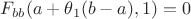 $F_{bb}(a+\theta_1(b-a),1)=0$