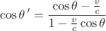 $$ \cos\theta\,'= \frac{\cos\theta- \frac v c}{1-\frac v c \cos\theta}$$