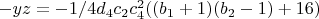 $-y z=-1/4 d_4 c_2 c_4^2 ((b_1+1) (b_2-1)+16)$
