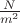 $ \frac N {m^2}