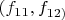 $(f_{11}, f_{12)}$