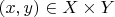 $(x,y) \in X \times Y$