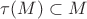 $\tau(M)\subset M$