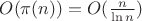 $O(\pi (n)) = O(\frac{n}{\ln n})$