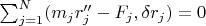 $\sum_{j=1}^N (m_{j} r''_{j} - F_{j},\delta r_{j})=0$