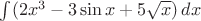 $\int (2x^3-3\sin x+5\sqrt x)\,dx$