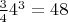$\frac{3}{4} 4^3=48$