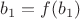$b_1 = f(b_1)$
