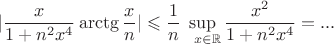 $$|\dfrac{x}{1+n^{2}x^{4}}\arctg{\dfrac{x}{n}}|\leqslant \dfrac{1}{n} \sup_{\,\,\,\,x \in \mathbb{R}} \dfrac{x^2}{1+n^{2}x^{4}} =...$$