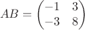$$AB=\begin{pmatrix}-1&3\\-3&8\end{pmatrix}$$