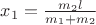 $ x_1 = \frac{m_2 l}{m_1+m_2}$