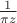 $\frac{1}{\pi z}$