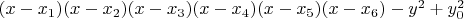 $(x-x_1) (x-x_2) (x-x_3) (x-x_4) (x-x_5) (x-x_6)-y^2+y_0^2$
