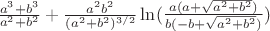 $\frac{a^3 + b^3}{a^2+b^2} + \frac{a^2b^2}{(a^2+b^2)^{3/2}}\ln(\frac{a(a+\sqrt{a^2+b^2})}{b(-b+\sqrt{a^2+b^2})})$