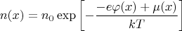 $$n(x)
=
n_0\exp\left[-\dfrac{-e\varphi(x)+\mu(x)}{kT}\right]
$$