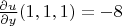 $\frac{\partial u}{\partial y}(1,1,1)=-8$