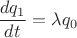 $\dfrac {dq_1}{dt}=\lambda q_0$