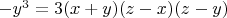 $-y^3=3(x+y)(z-x)(z-y)$