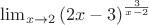 $\lim_{x\to 2}{(2x-3)}^{\frac {3} {x-2}$